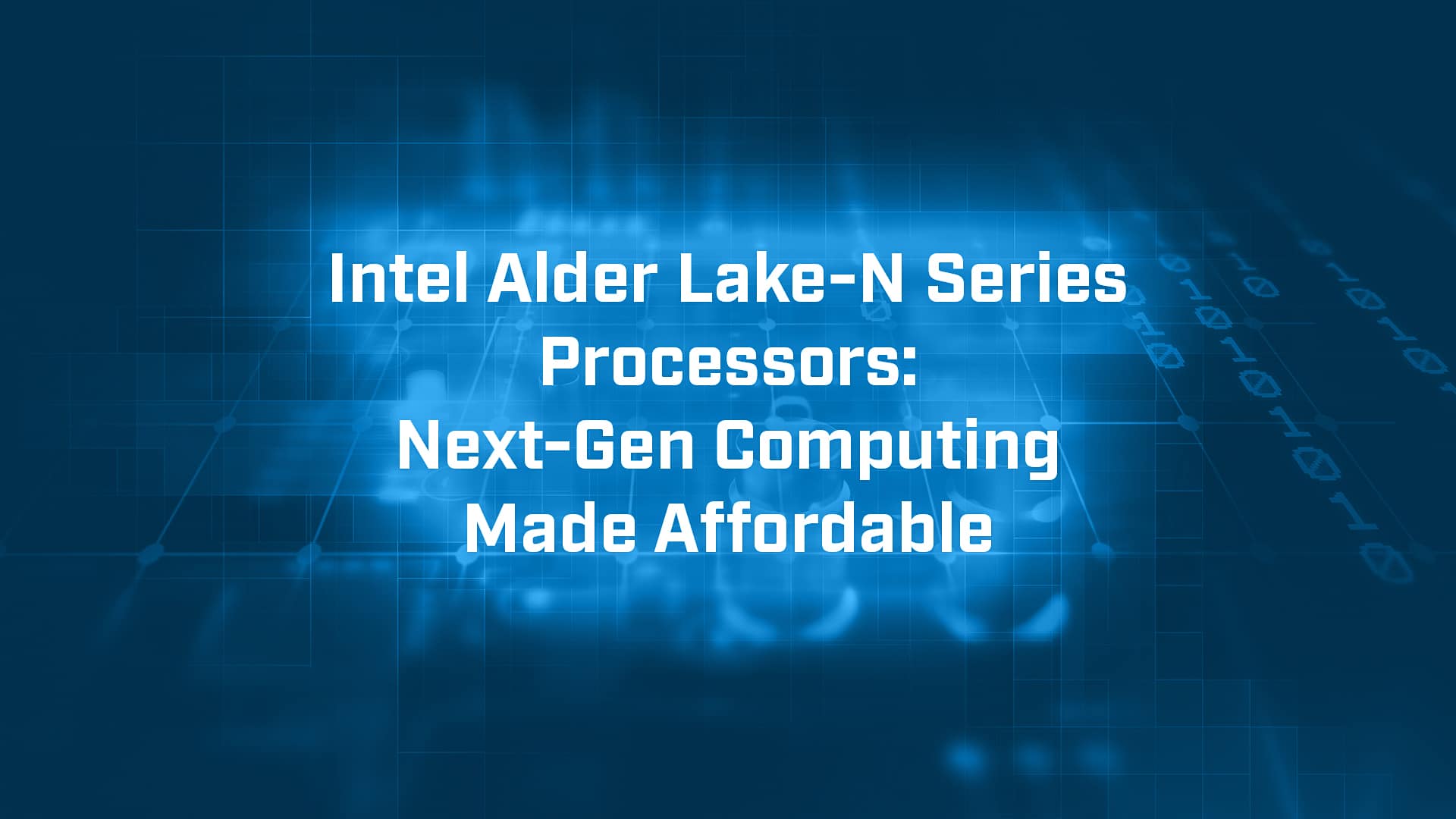 Intel Alder Lake N Series Next Gen Computing Made Affordable Bvm Ltd