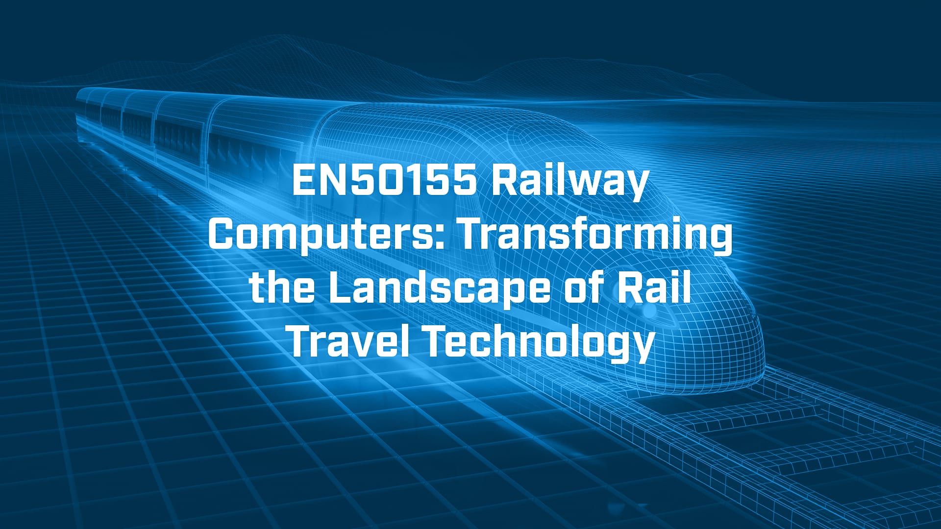 EN50155 Railway Computers: Transforming Rail Technology - BVM Ltd