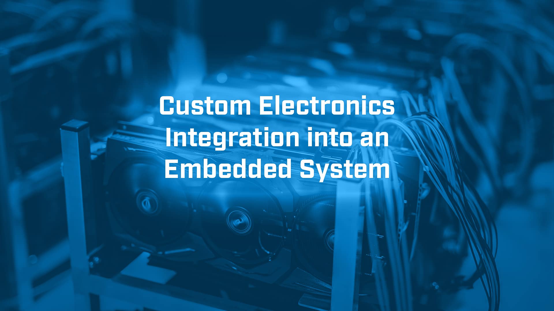 Custom Electronics Integration into an Embedded System - BVM Ltd